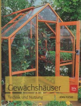 Gewächshäuser : Technik und Nutzung.