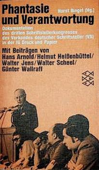 Phantasie und Verantwortung : Dokumentation d. 3. Schriftstellerkongresses d. Verbandes Dt. Schriftsteller (VS) in d. IG Druck u. Papier.