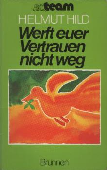 Werft euer Vertrauen nicht weg : Predigten im Lutherjahr.