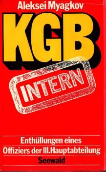 KGB intern : Enthüllungen e. Offiziers d. III. Hauptabt.