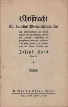 Christnacht : Ein dt. Weihnachtsliedersp. nach oberbayer. u. tiroler Weisen mit verbindenden Worten von Wilhelm Dauffenbach f. Solostimmen, Sprecher, gemischten Chor (oder Frauen- bezw. Kinderchor) mit kleinem Orchester ; Opus 85 ; Textb.