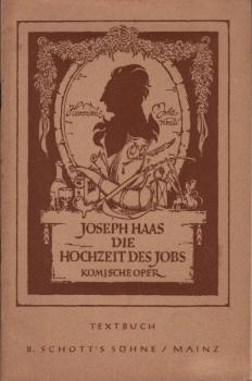 Die Hochzeit Jobs : Op. 93 ; Kom. Oper in 4 Akten (8 Bildern) ; Textbuch.
