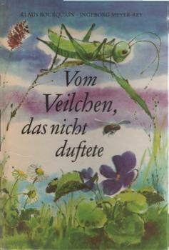 Vom Veilchen, das nicht duftete : e. Märchen.