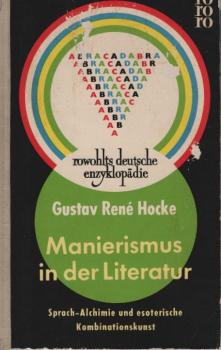 Manierismus in der Literatur : Sprach-Alchimie u. esoter. Kombinationskunst. Beitr. zur vergleichenden europ. Literaturgeschichte.