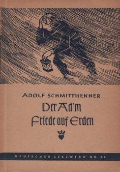 Der Ad'm; Friede auf Erden.