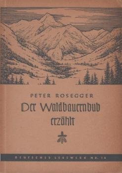 Der Waldbauernbub erzählt.