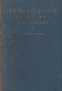 Shakespeare der Mensch und seine tragische Lebensgeschichte.