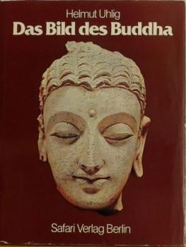 Das Bild des Buddha : [Ausstellung vom 14. Januar - 15. März 1979, Galerie im Rathaus Tempelhof, Berlin].