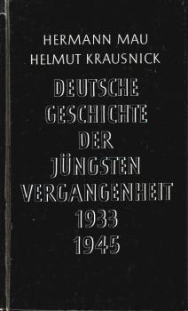 Deutsche Geschichte der jüngsten Vergangenheit 1933 - 1945.