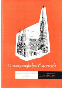 Unvergängliches Österreich : Ferdinand Georg Waldmüller u. seine Zeit. 3. Juni bis 18. September 1960 in Villa Hügel, Essen. [Ausstellungskatalog]