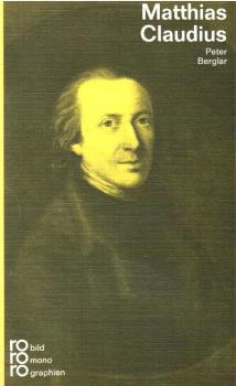 Matthias Claudius in Selbstzeugnissen und Bilddokumenten.