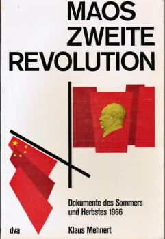 Maos zweite Revolution : Dokumente d. Sommers u. Herbstes 1966.