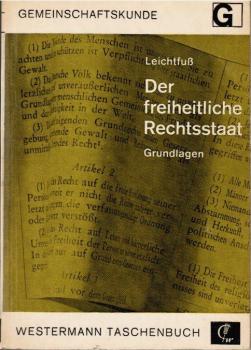 Der freiheitliche Rechtsstaat : Grundlagen. Eine Quellensammlung.