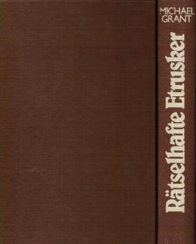 Rätselhafte Etrusker : Portr. e. versunkenen Kultur.