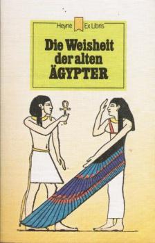 Die Weisheit der alten Ägypter.