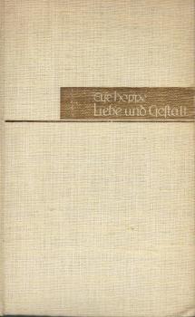Liebe und Gestalt : Der Typus d. Mannes in d. Dichtg d. Frau.