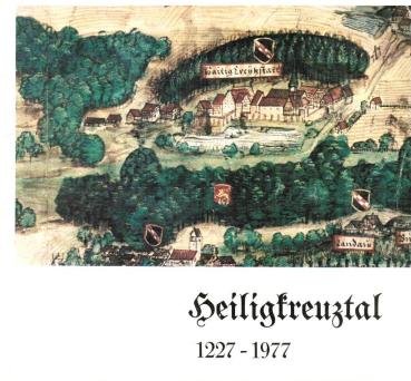 Heiligkreuztal : 1227 - 1977 ; Vergangenheit - Gegenwart - Zukunft.