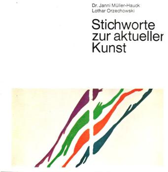 Stichworte zur aktuellen Kunst.