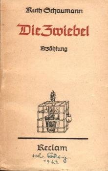 Die Zwiebel : Mit 15 Zeichngn d. Verf.