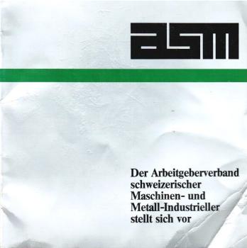 Der Arbeitgeberverband Schweizerischer Maschinen- und Metall-Industrieller stellt sich vor