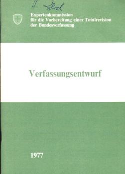 Expertenkommission für die Vorbereitung einer Totalrevision der Bundesverfassung. Verfassungsentwurf