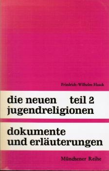 Die neuen Jugendreligionen; Teil: Teil 2., Dokumente und Erläuterungen.