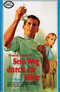 Sein Weg durch die Hölle : Arzt-Roman.