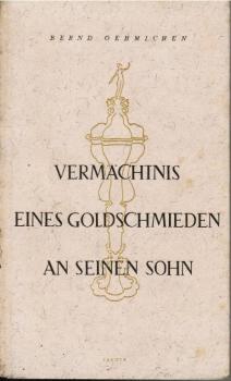 Vermächtnis eines Goldschmieden an seinen Sohn