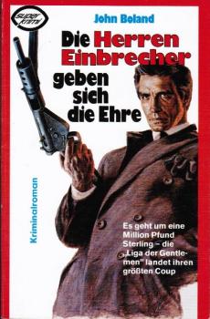 Die Herren Einbrecher geben sich die Ehre : Kriminalroman.