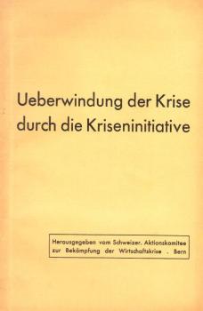 Ueberwindung der Krise durch die Kriseninitiative