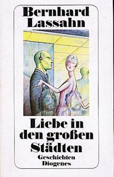 Liebe in den grossen Städten : Geschichten.