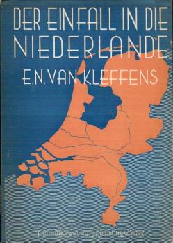Der Einfall in die Niederlande.