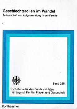 Geschlechtsrollen im Wandel : Partnerschaft und Aufgabenteilung in der Familie.