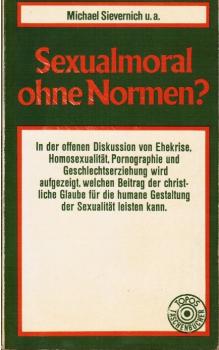 Sexualmoral ohne Normen?.