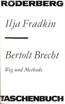 Bertolt Brecht : Weg u. Methode.
