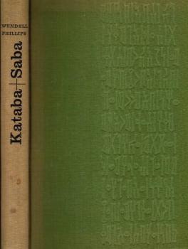 Kataba + Saba. Entdeckung der verschollenen Königreiche an den biblischen Gewürzstraßen Arabiens.