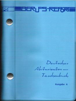 Deutsches Abiturienten-Taschenbuch; Teil: Ausg. A., Für Abiturienten.