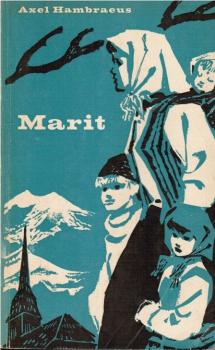 Marit : Roman e. tapferen Dalekarlierin.
