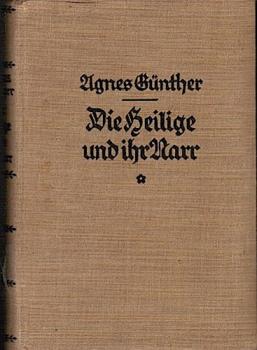 Die Heilige und ihr Narr : [2 Tle in 1 Bd. geb.] ; Bd. 1, 2.