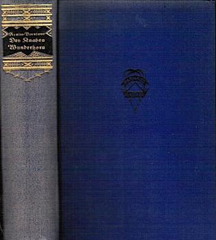 Des Knaben Wunderhorn : Alte deutsche Lieder ; Mit Nachbildung d. 5 Titelkupfer d. 1. Ausg.