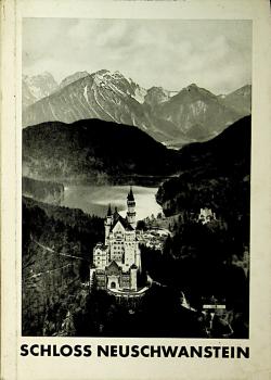 Schloss Neuschwanstein: Amtlicher Führer.