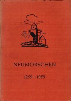 Neumorschen : 1259 - 1959. Eine Heimatgeschichte d. Gemeinde Neumorschen u.d. Morschen-Haydauer Raumes als alten Gerichtes auf d. Fulda.