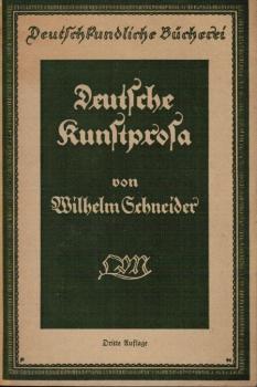 Deutsche Kunstprosa : Übungen d. Sprach- u. Stilgefühls an Prosastücken aus d. 19. Jh.