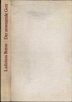 Der anwesende Gott : Wege zu e. existentiellen Begegnung.