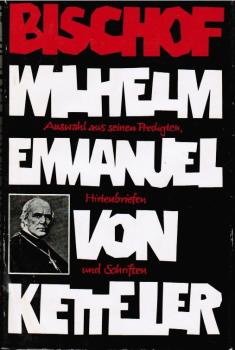 Auswahl aus seinen Predigten, Hirtenbriefen und Schriften.