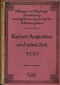 Kaiser Augustus und seine Zeit; Teil: Text.