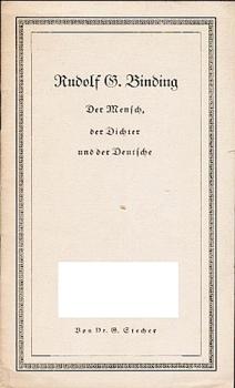 Rudolf G. Binding. Der Mensch, der Dichter und der Deutsche.