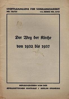 Der Weg der Kirche von 1932 bis 1937.