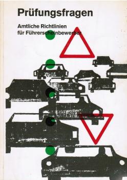 Prüfungsfragen. Amtliche Richtlinien für Führerscheinbewerber vom 20. November 1970.