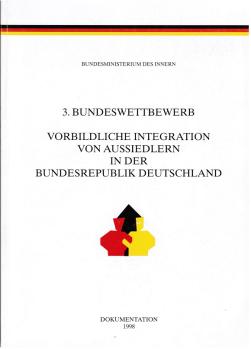 Bundeswettbewerb "Vorbildliche Integration von Aussiedlern in der Bundesrepublik Deutschland"; Teil: 3